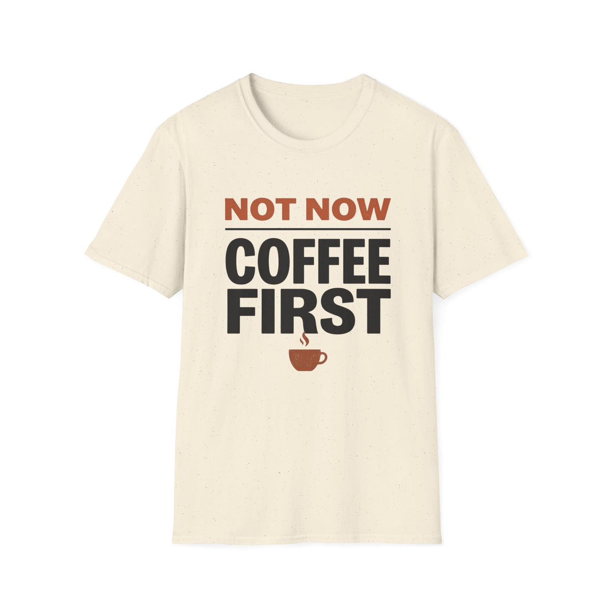 Coffee First T-Shirt