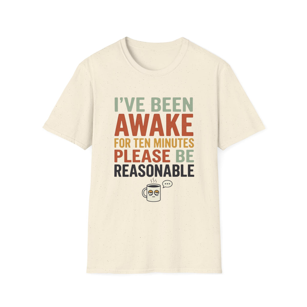 Please Be Reasonable T-Shirt