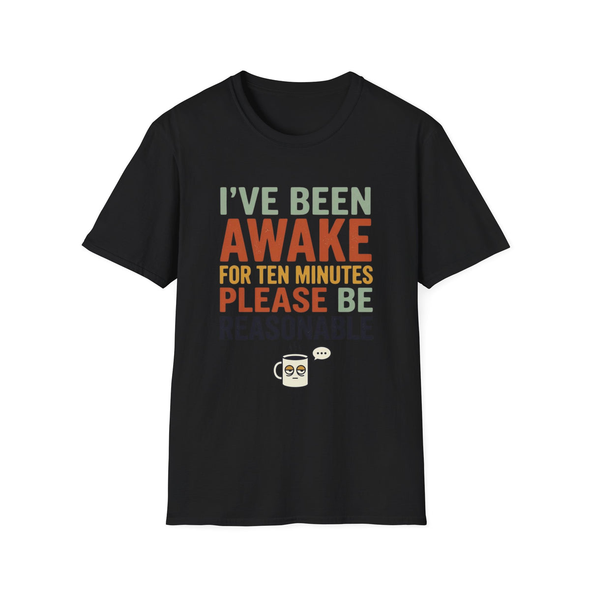 Please Be Reasonable T-Shirt