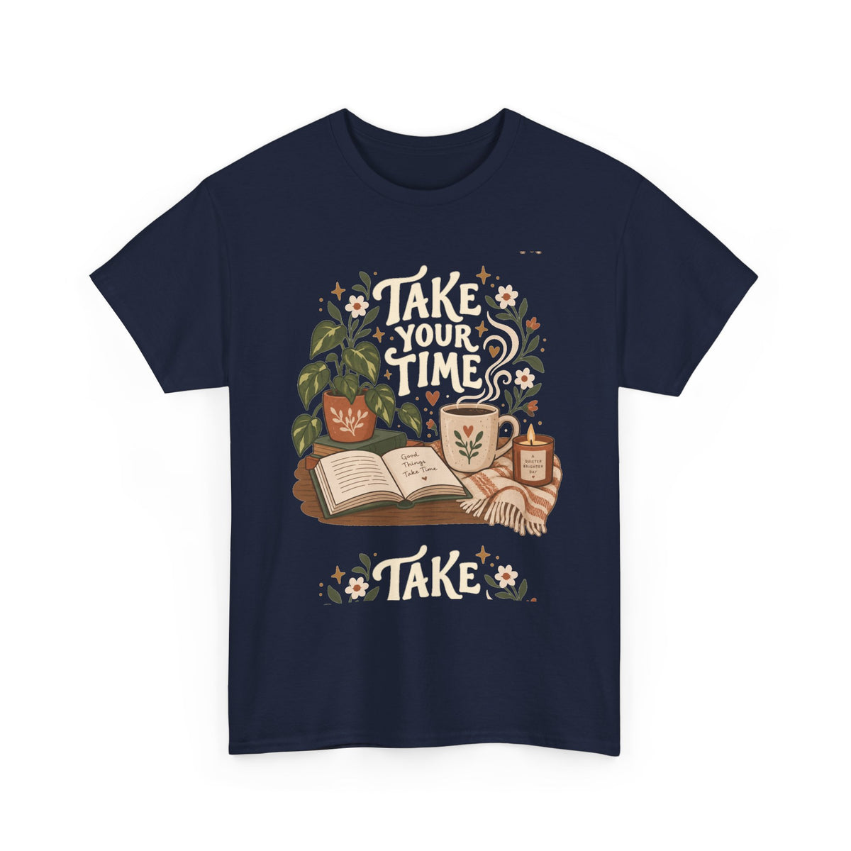 Take Your Time T‑Shirt