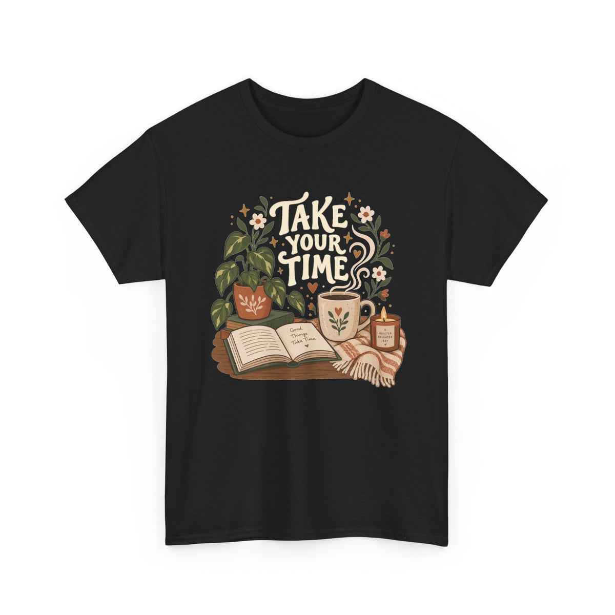 Take Your Time T‑Shirt