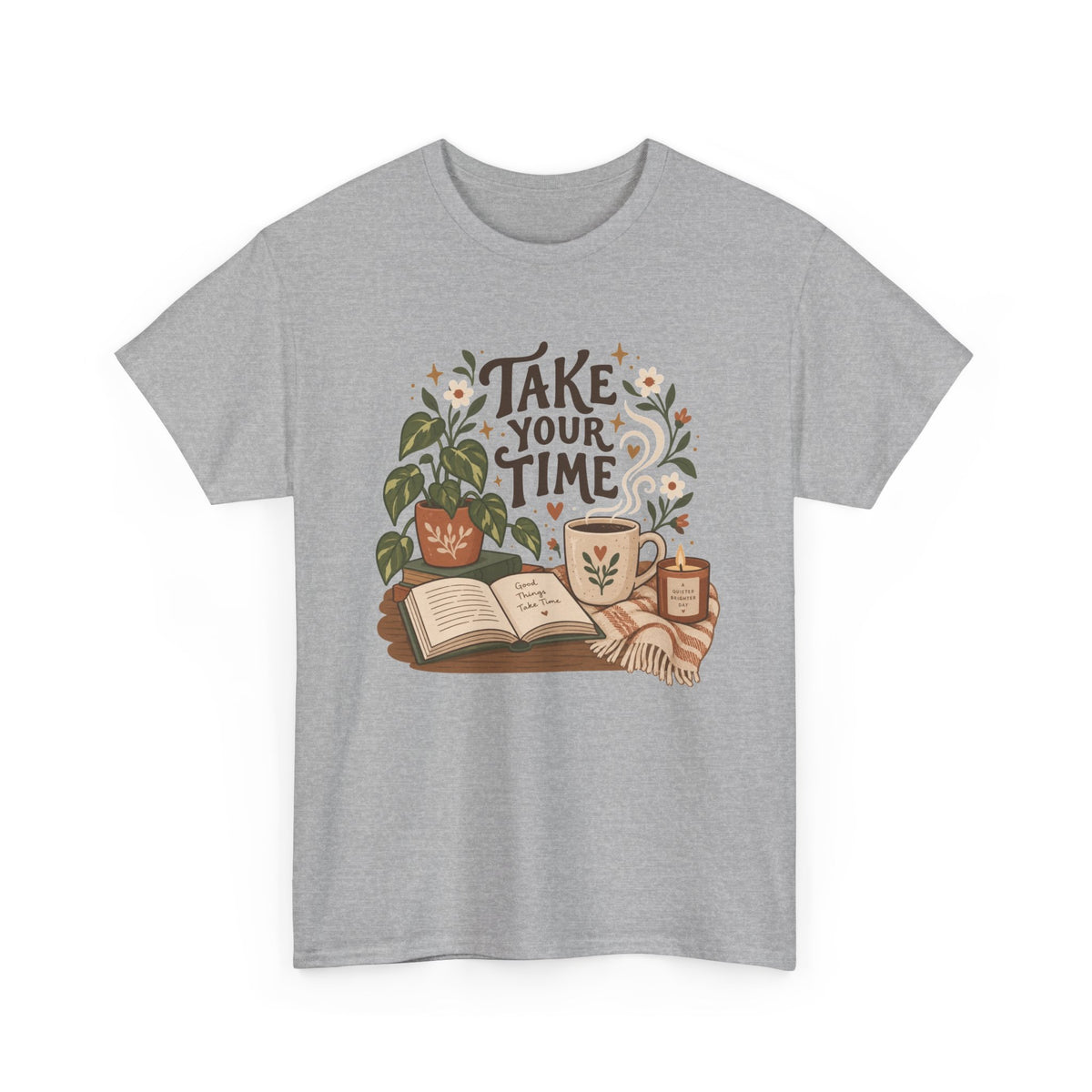Take Your Time T‑Shirt