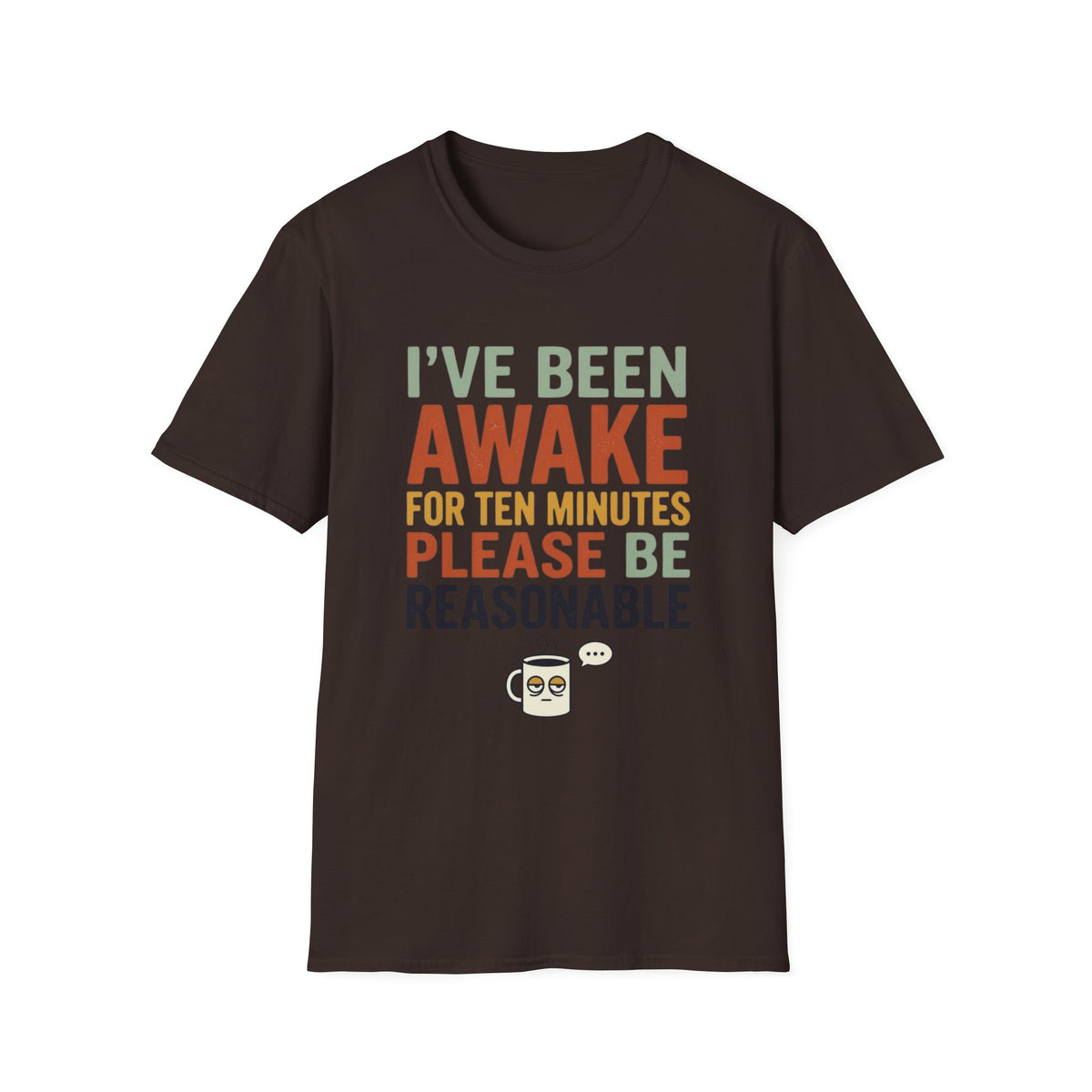 Please Be Reasonable T-Shirt