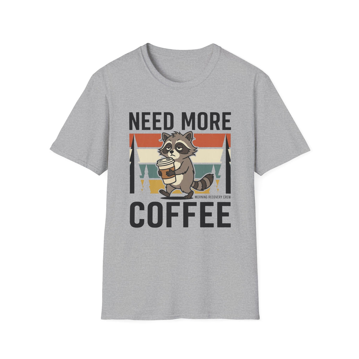 Need More Coffee T-Shirt