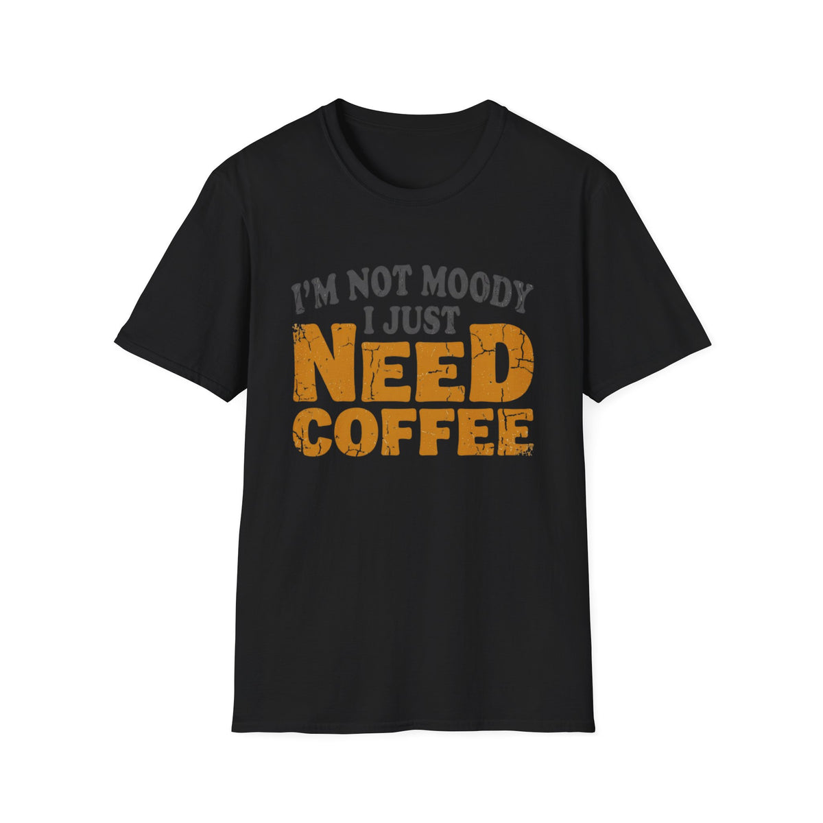 Need Coffee T-Shirt