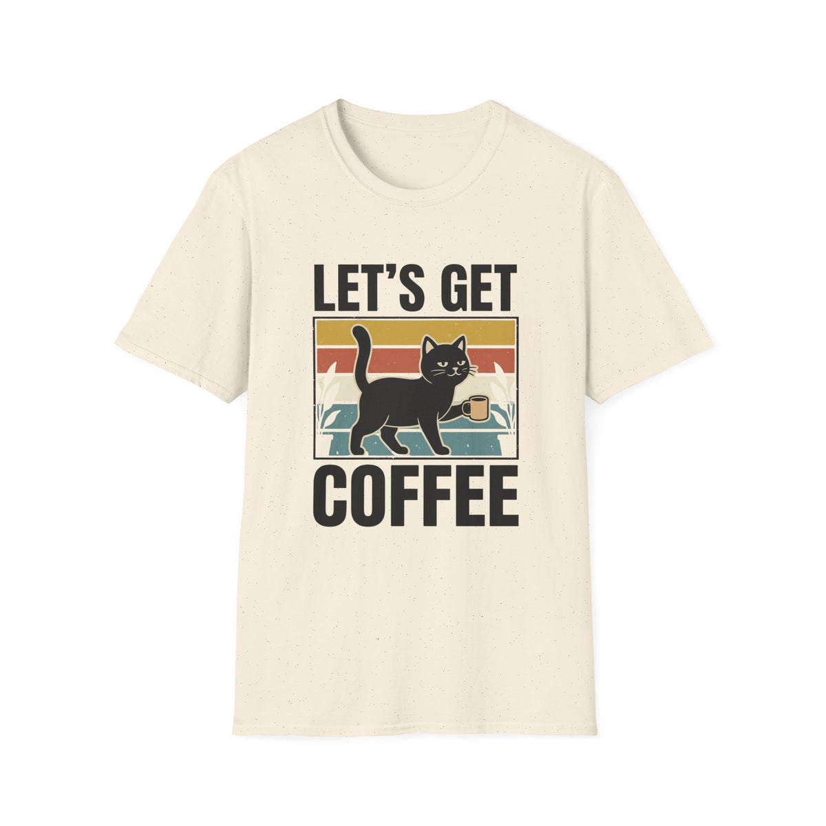Let's Get Coffee T-Shirt