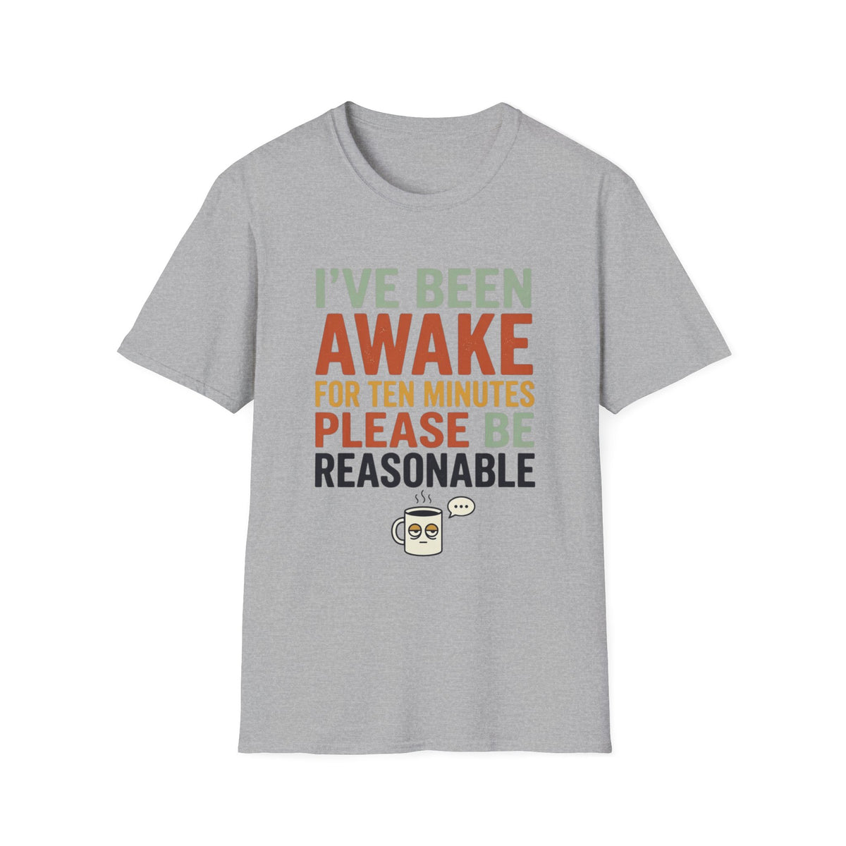 Please Be Reasonable T-Shirt