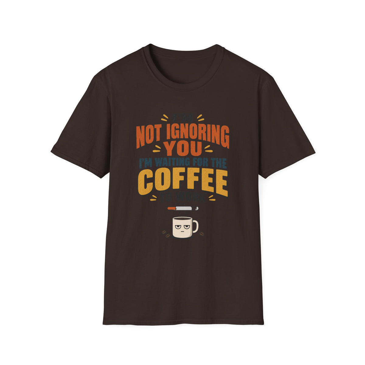 Not Ignoring You T-Shirt