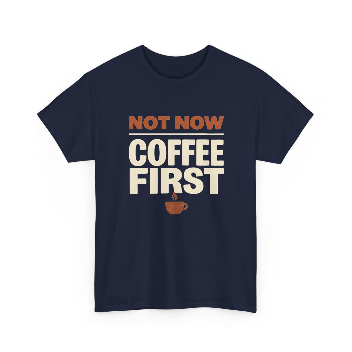 Coffee First T-Shirt